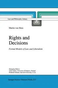 Rights and Decisions: Formal Models of Law and Liberalism