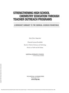 Strengthening High School Chemistry Education Through Teacher Outreach Programs : A Workshop Summary to the Chemical Sciences R