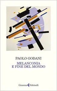 Paolo Godani - Melanconia e fine del mondo