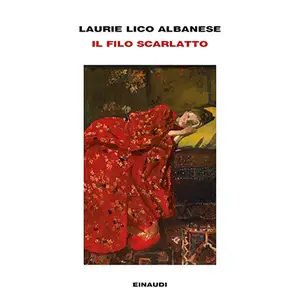«II filo scarlatto» by Laurie Lico Albanese