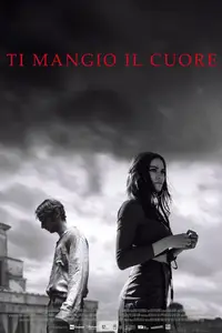 Ti mangio il cuore / Burning Hearts (2022)
