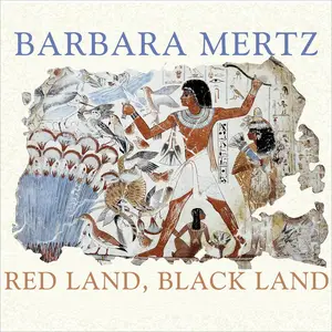 Red Land, Black Land: Daily Life in Ancient Egypt [Audiobook] (repost)