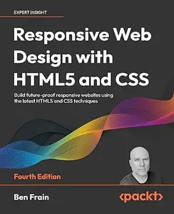 Responsive Web Design with HTML5 and CSS - Fourth Edition (Repost)