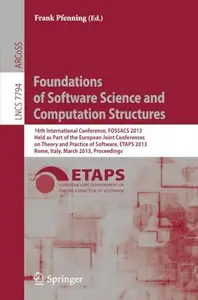 Foundations of Software Science and Computation Structures: 16th International Conference, FOSSACS 2013, Held as Part of the Eu