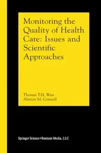 Monitoring the Quality of Health Care: Issues and Scientific Approaches