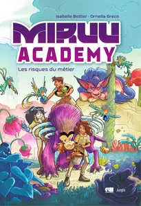 Miruu Academy - Les Risques Du Métier
