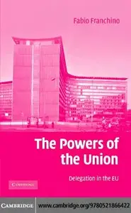 The Powers of the Union: Delegation in the EU