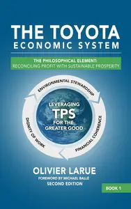 The Toyota Economic System: The Philosophical Element: Reconciling Profit with Sustainable Prosperity