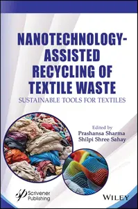 Nanotechnology-Assisted Recycling of Textile Waste: Sustainable Tools for Textiles