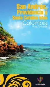 San Andrés, Providencia y Santa Catalina islas. Colombia: Guía Turística
