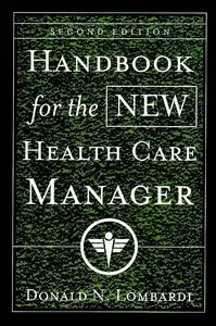 Handbook for the New Health Care Manager (repost)