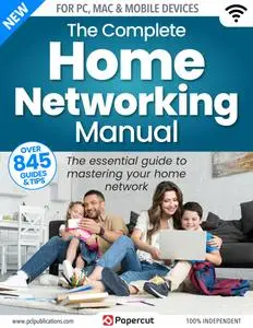 The Complete Home Networking Manual - Issue 4 - December 2023