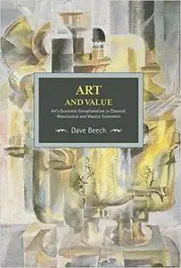 Art and Value: Art s Economic Exceptionalism in Classical, Neoclassical and Marxist Economics