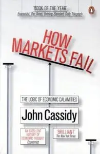How Markets Fail: The Logic of Economic Calamities (repost)