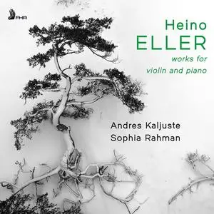 Andres Kaljuste & Sophia Rahman - Eller: Works for Violin & Piano (2024) [Official Digital Download 24/96]