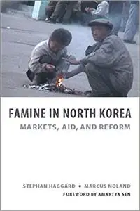Famine in North Korea: Markets, Aid, and Reform (repost)