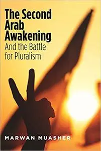 The Second Arab Awakening: And the Battle for Pluralism