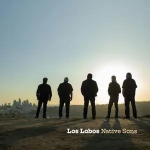 Los Lobos - Native Sons (2021) [Official Digital Download 24/96]