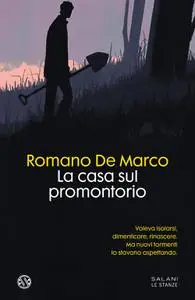 Romano De Marco - La casa sul promontorio