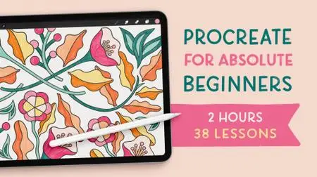 Procreate for Absolute Beginners: An In-Depth Intro to iPad Drawing