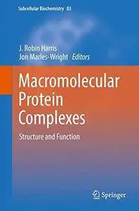 Macromolecular Protein Complexes: Structure and Function (Subcellular Biochemistry) [Repost]