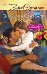 The Groom Came Back - Abby Gaines