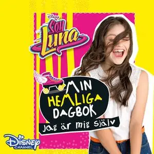 «Soy Luna - Min hemliga dagbok» by Valentina Camerini