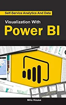 Self-Service Analytics And Data Visualization With Power BI