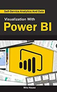 Self-Service Analytics And Data Visualization With Power BI