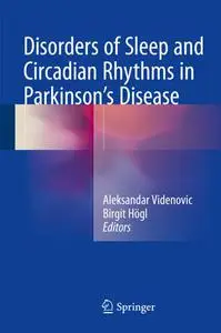 Disorders of Sleep and Circadian Rhythms in Parkinson's Disease (Repost)