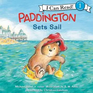 «Paddington Sets Sail» by Michael Bond
