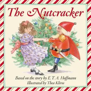 «The Story of the Nutcracker Audio» by E.T.A.Hoffman