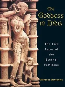  The Goddess in India: The Five Faces of the Eternal Feminine