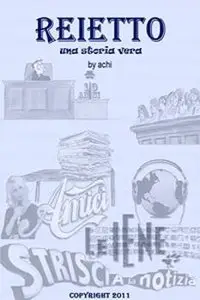 Achi - Reietto. Una storia vera