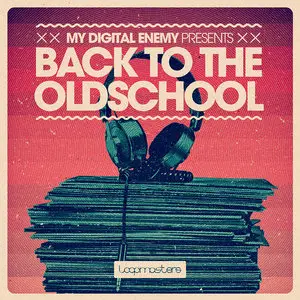 Loopmasters My Digital Enemy Presents Back to The Old School MULTiFORMAT