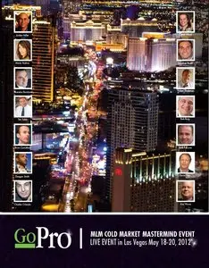 The Go Pro - MLM Cold Market Mastermind Event in Las Vegas May 18-20, 2012 (Repost)