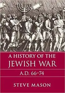 A History of the Jewish War: AD 66–74