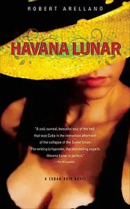 «Havana Lunar» by Robert Arellano