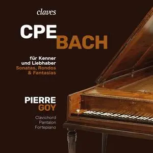 Pierre Goy - CPE Bach: für Kenner und Liebhaber, Sonatas, Rondos & Fantasias (2020)
