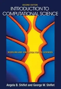 Introduction to Computational Science: Modeling and Simulation for the Sciences (Second Edition)