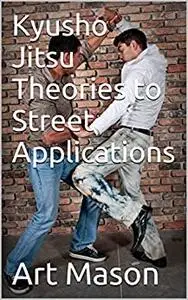 Kyusho Jitsu Theories to Street Applications