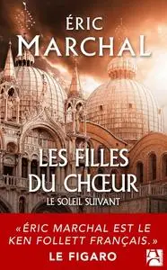 Éric Marchal, "Le soleil suivant, tome 1 : Les filles du choeur"