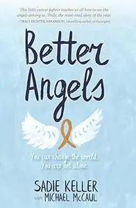 Better Angels: You Can Change the World. You Are Not Alone.