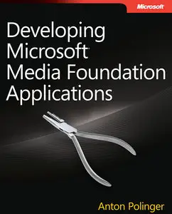 Developing Microsoft Media Foundation Applications (Repost)