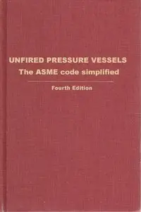 Unfired pressure vessels: The ASME code simplified (Repost)