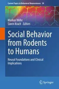 Social Behavior from Rodents to Humans: Neural Foundations and Clinical Implications