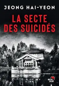 Jeong Hai-Yeon, "La secte des suicidés"
