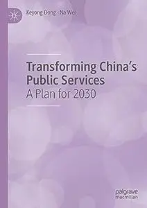 Transforming China's Public Services: A Plan for 2030