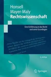 Rechtswissenschaft: Eine Einführung in das Recht und seine Grundlagen