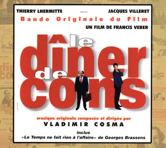 Le  Dîner De Cons - Les Compères - Les Fugitifs - Vladimir Cosma  (1998)